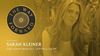 Circadian Biology, Leptin, & Light featuring Sarah Kleiner