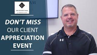 Don’t Miss Our Client Appreciation Event