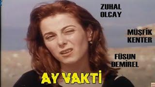 Ay Vakti Türk Filmi | FULL | Restorasyonlu | ZUHAL OLCAY