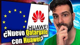ESCÁNDALO de SOBORNOS de HUAWEI en el PARLAMENTO EUROPEO!