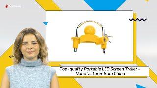 Top-quality Portable LED Screen Trailer - Manufacturer from China