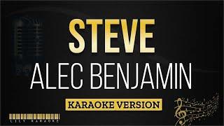 Alec Benjamin - Steve (Karaoke Version)