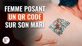 Femme Posant Un QR code Sur Son Mari | @DramatizeMeFrance