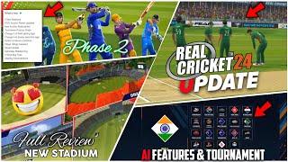 Real cricket 24 Phase 2 New Update  Full Review  4 New Stadium ️ Ai Features Tournament Factory!