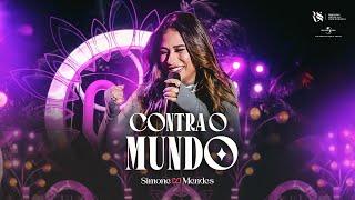 Simone Mendes - CONTRA O MUNDO (DVD CANTANDO SUA HISTÓRIA)