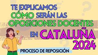 ️CLAVES DE LA CONVOCATORIA DE OPOSICIONES DOCENTES DE CATALUÑA 2024 🟠