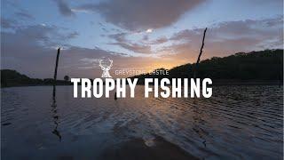 Greystone Castle - Trophy Fishing