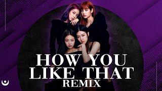 BLACKPINK - How You Like That (S4TAN Funk Remix)