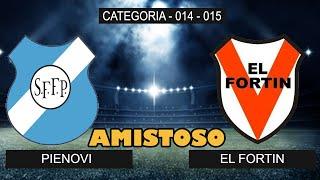 Pienovi vs el Fortin - CAT 014/015 - AMISTOSO