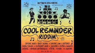 Cool Reminder Riddim (Mix) Notnice Records / Busy Signal, Beenie Man, Charly Black, Intence, Iwaata.