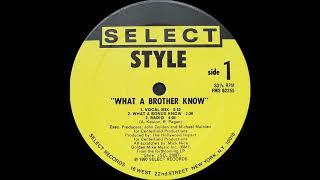 Style - What A Brother Know ( Select Records 1990 )