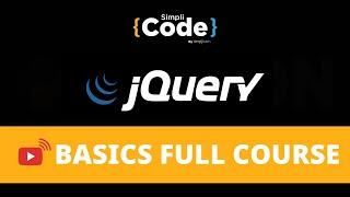 jQuery Basics Full Course | jQuery Tutorial | jQuery |  jQuery Tutorial  For Beginners | SimpliCode