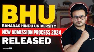 BHU New Admission Process 2024 | Banaras Hindu University Admission 2024 | CUET 2024