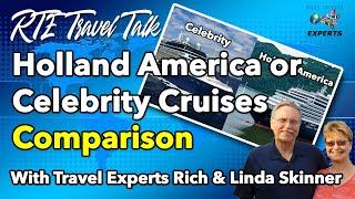 Holland America vs Celebrity Cruises SIDE BY SIDE COMPARISON