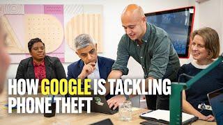 Here’s What Google Is Doing To Combat Mobile Phone Theft After Call For Action From Mayor of London