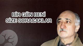 Bir Gün Beni Size Soracaklar | Bir Hasbihal | M. Fethullah Gülen