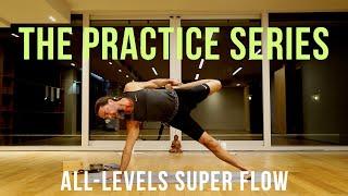 Practice Series: 80 Minute Full-Spectrum Super Flow