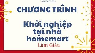 KHỞI NGHIỆP TẠI NHÀ CÙNG HomeMart