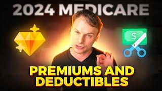 Medicare Premiums and Deductibles [2024]