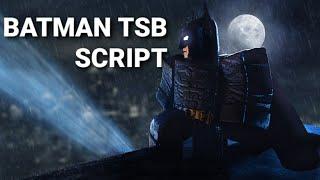 TSB BATMAN SCRIPT (LINK IN COMMENTS) @l0ckerV5 credits for putting this script in his hub