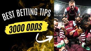 Betting Tips: Over 3000 Odds For Saturday And Sunday