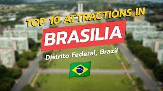 Top 10 Attractions in Brasília 