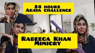 24 Hours Abaya Wearing Challenge | Rabeeca Khan |