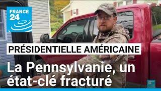 Présidentielle américaine : la Pennsylvanie, un état-clé fracturé • FRANCE 24