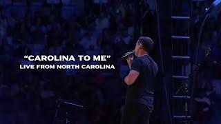 "Carolina to Me" - Live From North Carolina