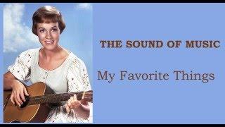 THE SOUND OF MUSIC  - My favorite things LYRICS