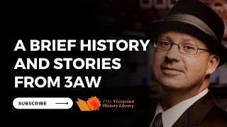 Stories from and a Brief History of 3AW Radio