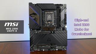 This High-end Intel Z890 motherboard is for Overclockers! MSI MEG Z890 UNIFY-X Unboxing & Overview