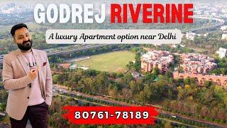 Godrej Riverine – A Luxury Apartment Option Near Delhi