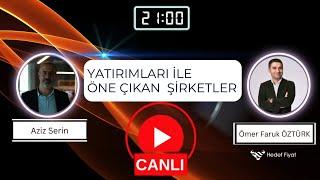 YATIRIMLARI İLE ÖNE ÇIKAN ŞİRKETLER