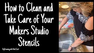 Everything you NEED to know about cleaning and taking care of your Makers Studio Stencils