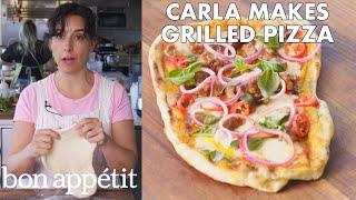 Carla Makes Grilled Pizza | From the Test Kitchen | Bon Appétit