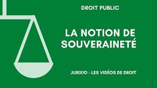 La notion de souveraineté (définition)