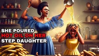 She Poured Hot Oil On Her Step Daughter Because She Fried Plantain #africanfolktales #tales