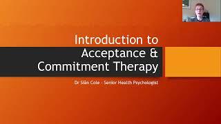 Introduction to Acceptance and Commitment Therapy ( ACT)