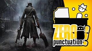 Bloodborne - Bloodly Dark Souls (Zero Punctuation)