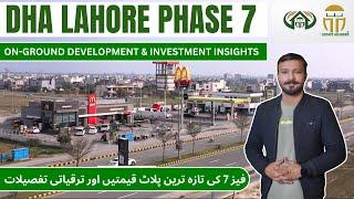 DHA Lahore Phase 7 | Latest Plot Prices, On-Ground Development & Investment Insights
