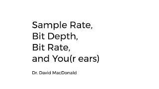 Sample Rate, Bit Depth, Bit Rate, and You(r Ears), Explained