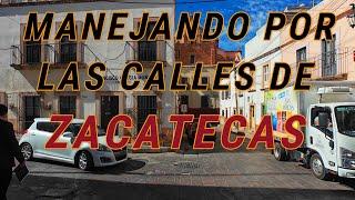 MANEJANDO POR LAS CALLES DE ZACATECAS