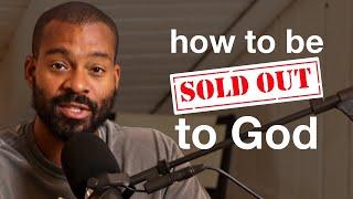 How to Be SOLD OUT for God