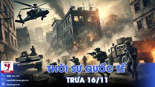 Thời sự Quốc tế trưa 16/11.Nga đánh như vũ bão,quyết quét sạch Kursk; Israel phá hủy tòa nhà ở Liban