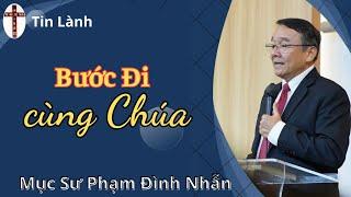 Mục Sư Phạm Đình Nhẫn | bước đi cùng Chúa | UGOC Van Thanh Bac