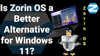 Is Zorin OS A Better Windows 11 Alternative?