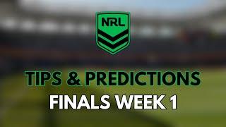 NRL FINALS WEEK 1 - TIPS & PREDICTIONS