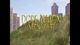 DOPE LEMON - Neon Lights (Unofficial Music Video)