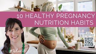 10 Healthy Pregnancy Nutrition Habits